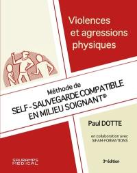 Violences et agressions physiques : méthode de self-sauvegarde compatible en milieu soignant