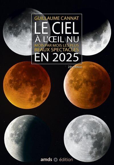 Le ciel à l'oeil nu en 2025 : mois par mois les plus beaux spectacles