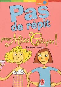 Pas de répit pour Miss Chipie !