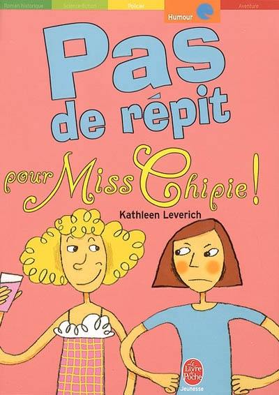 Pas de répit pour Miss Chipie !