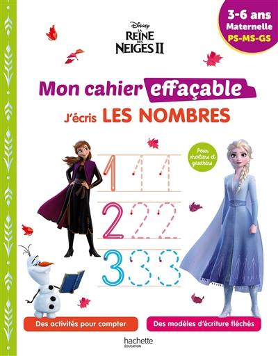 La reine des neiges II : mon cahier effaçable, j'écris les nombres : 3-6 ans, maternelle, PS, MS, GS