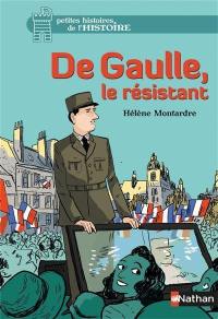 De Gaulle, le résistant