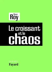 Le croissant et le chaos