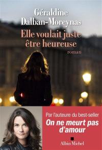 Elle voulait juste être heureuse