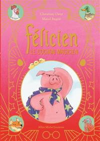 Félicien : le cochon magicien