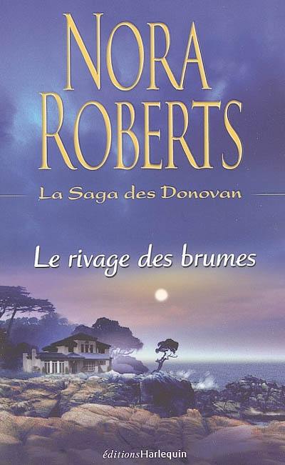 La saga des Donovan. Vol. 1. Le rivage des brumes