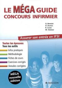 Le méga guide concours infirmier : assurer son entrée en IFSI