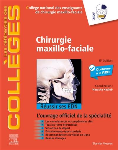 Chirurgie maxillo-faciale : réussir ses EDN : l'ouvrage officiel de la spécialité