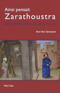 Ainsi pensait Zarathoustra : une philosophie avant la lettre