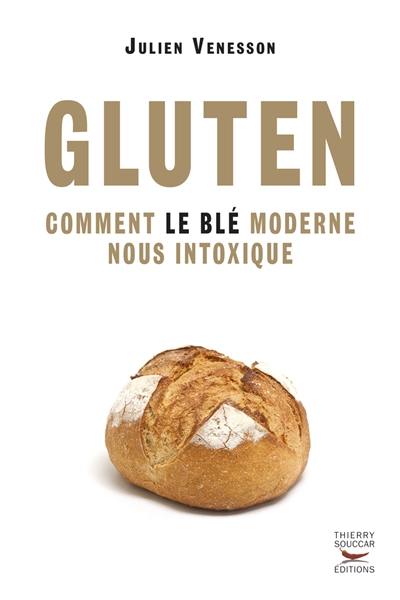 Gluten : comment le blé moderne nous intoxique