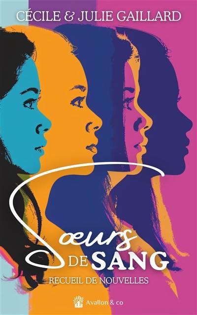 Soeurs de sang : recueil de nouvelles