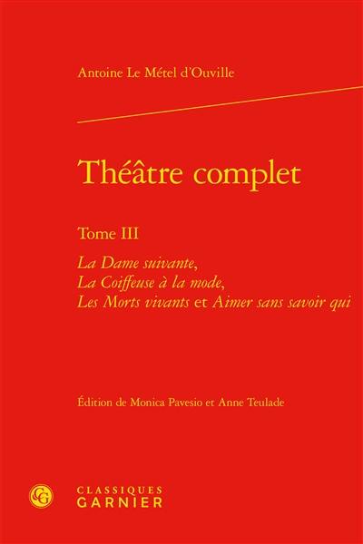 Théâtre complet. Vol. 3