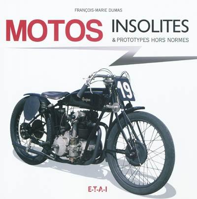 Motos insolites : & prototypes hors normes