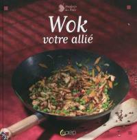 Wok : votre allié