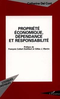 Propriété économique, dépendance et responsabilité