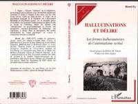 Hallucinations et délire : les formes hallucinatoires de l'automatisme verbal