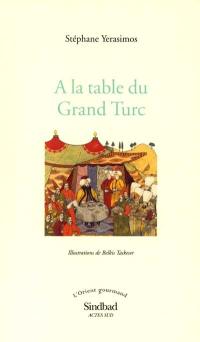 À la table du Grand Turc