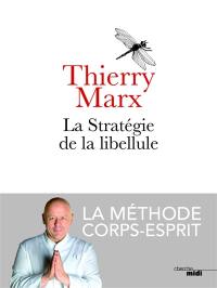 La stratégie de la libellule : la méthode corps-esprit