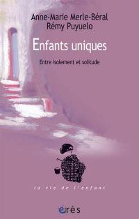 Enfants uniques : entre isolement et solitude