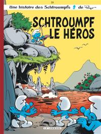 Les Schtroumpfs. Vol. 33. Schtroumpf le héros