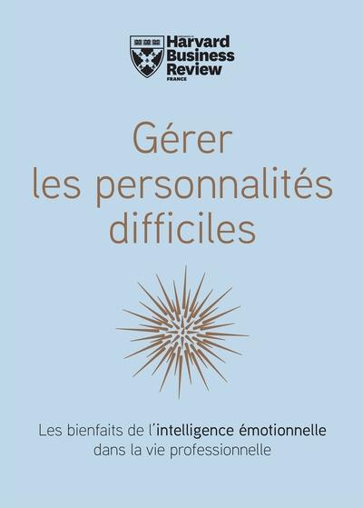 Gérer les personnalités difficiles