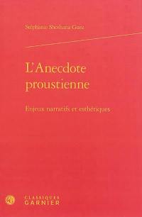 L'anecdote proustienne : enjeux narratifs et esthétiques