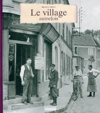 Le village autrefois