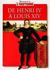 De Henri IV à Louis XIV