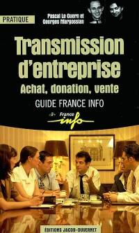 Transmission d'entreprise : achat, donation, vente