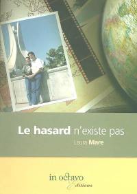 Le hasard n'existe pas : recueil de nouvelles