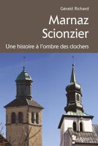 Marnaz-Scionzier : une histoire à l'ombre des clochers