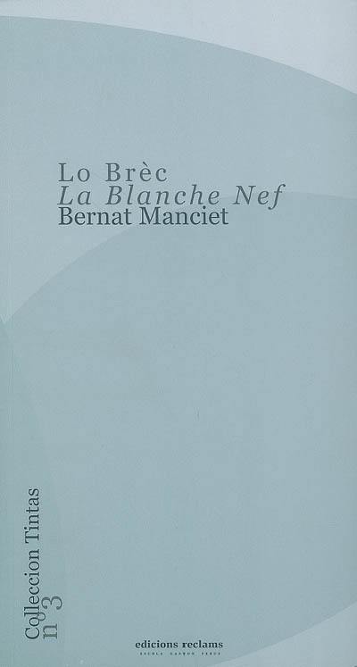 Lo brèc. La blanche nef