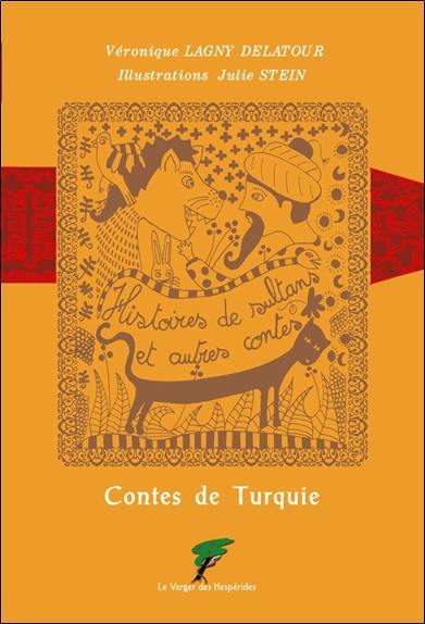 Histoires de sultans : et autres contes : contes de Turquie