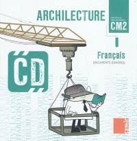 Archilecture, français CM2 : CD : documents sonores