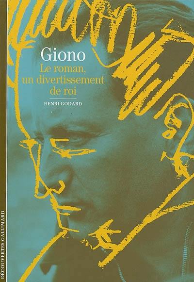 Giono : le roman, un divertissement de roi