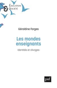 Les mondes enseignants : identités et clivages