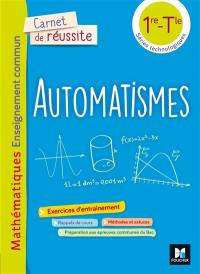 Carnet de réussite : automatismes : mathématiques enseignement commun, 1re, terminale séries technologiques