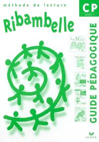 Ribambelle, CP, cycle 2 : méthode de lecture : guide pédagogique