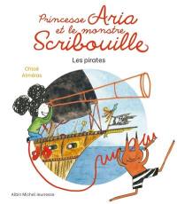 Princesse Aria et le monstre Scribouille. Les pirates