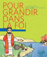 Pour grandir dans la foi : parcours de catéchisme, 1re étape Jésus t'appelle