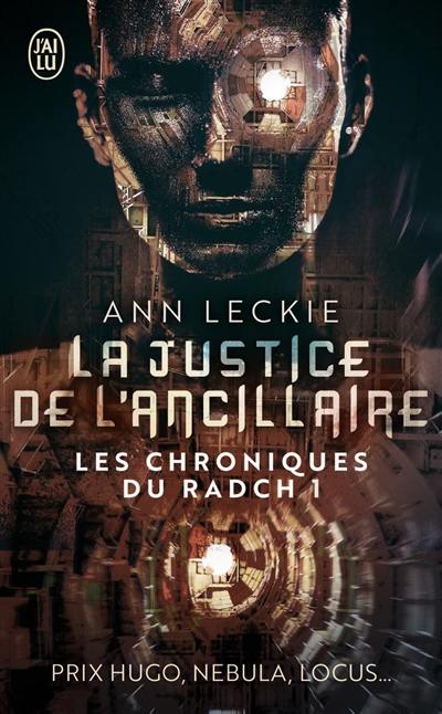 Les chroniques du Radch. Vol. 1. La justice de l'ancillaire