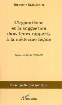 L'hypnotisme et la suggestion dans leurs rapports avec la médecine légale (1897)