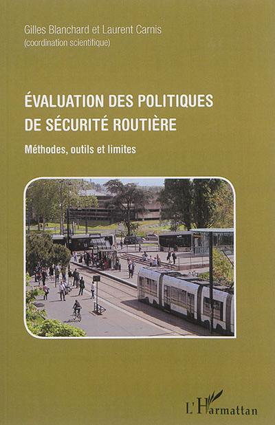 Evaluation des politiques de sécurité routière : méthodes, outils et limites