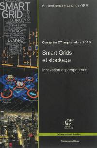 Smart grids et stockage : innovation et perspectives : congrès 27 septembre 2013