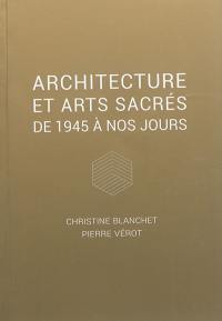 Architecture et arts sacrés : de 1945 à nos jours