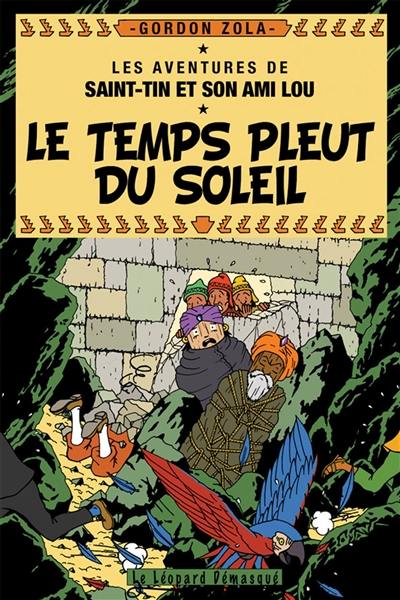 Les aventures de Saint-Tin et son ami Lou. Le temps pleut du soleil