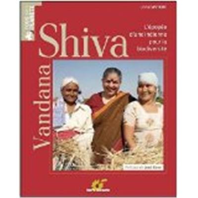 Vandana Shiva : victoires d'une Indienne contre le pillage de la biodiversité