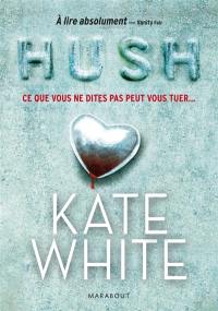 Hush : ce que vous ne dites pas peut vous tuer...