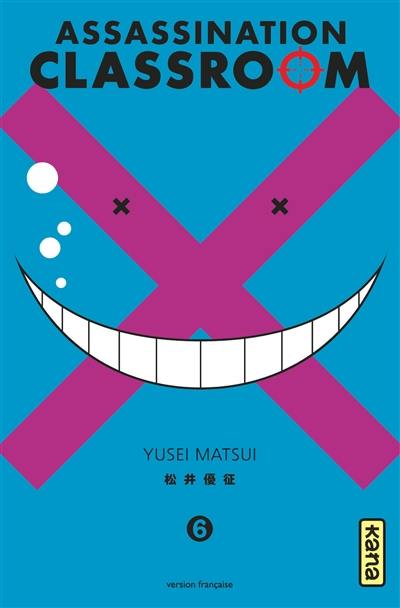 Assassination classroom. Vol. 6