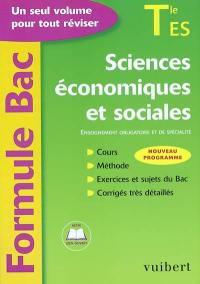 Sciences économiques et sociales, terminale S, enseignement obligatoire et de spécialité : coursd, méthode, exercices et sujets du Bac, corrigés très détaillés